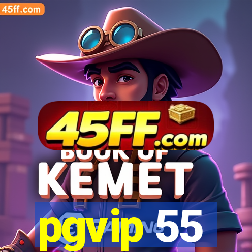 pgvip 55